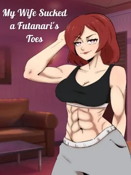 My Wife Sucked a Futanari's Toes | Stash - Games tracker