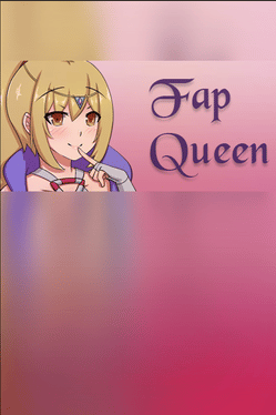 Fap Queen