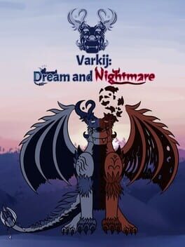 Varkij: Dream and Nightmare