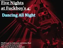 Five Nights at F***boy's: Dancing All Night