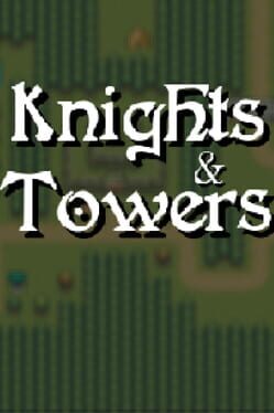 Knights & Towers
