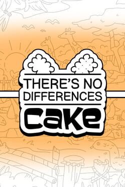 There's No Differences: Cake