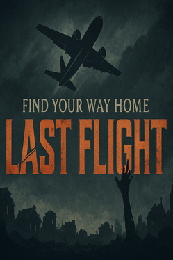 Find Your Way Home: Last Flight