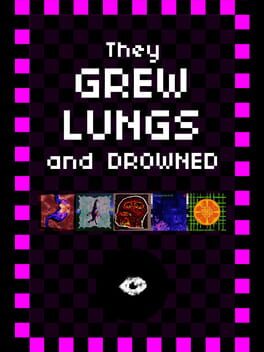 They Grew Lungs and Drowned