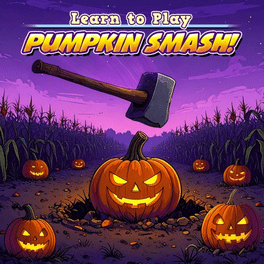 Learn to Play: Pumpkin Smash!