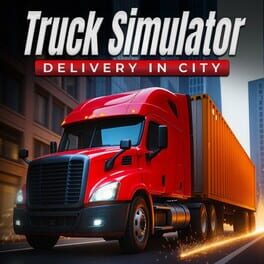 Truck Simulator: Delivery in City