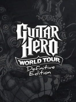 Guitar Hero World Tour: Definitive Edition