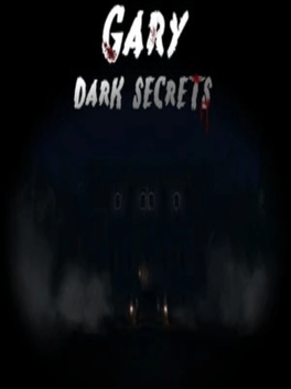 Gary: Dark Secrets
