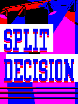 Split Decision