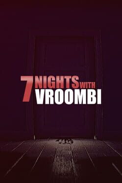 The Cover Art for: 7 Nights with Vroombi