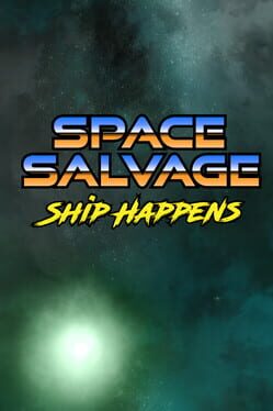 Space Salvage: Ship Happens game cover