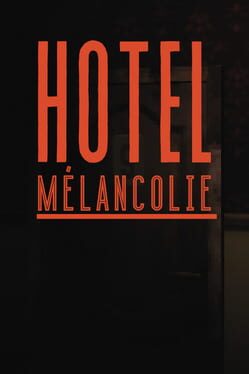 Hotel Melancolie