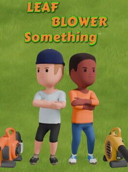 Leaf Blower Something