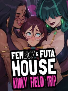 Femboy Futa House: Kinky Field Trip