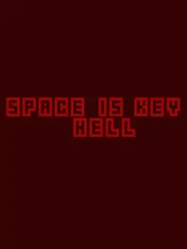 Space is Key Hell
