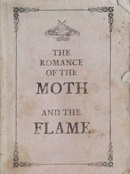 The Romance of the Moth and the Flame