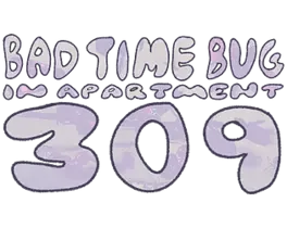 Bad Time Bug in Apartment 309