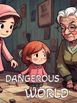 Dangerous World