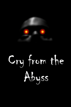 Cry From the Abyss