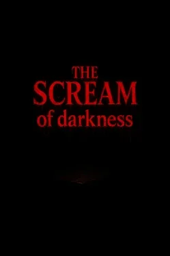 The Scream of Darkness