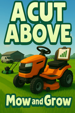 A Cut Above: Mow & Grow