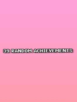 39 Random Achievements