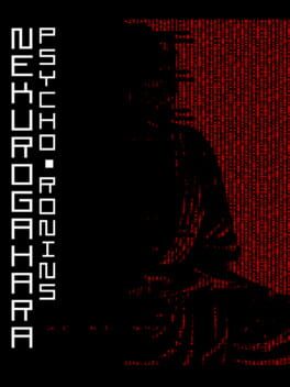 Nekurogahara: Psycho Ronins