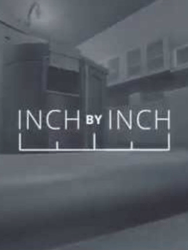 Inch by Inch