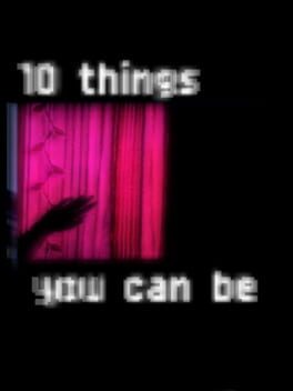 10 Things You Can Be