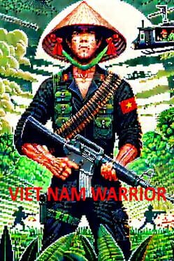 Vietnam Warrior: Against the US Invasion
