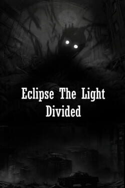 Eclipse the Light Divided