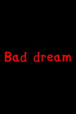 Bad Dream