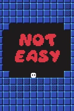 Not Easy