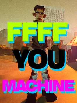 Ffff You Machine