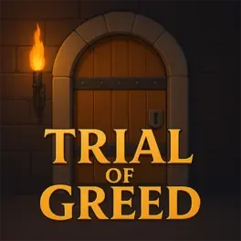 Trial of Greed