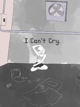 I Can't Cry.