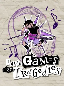 Portada de I Write Games Not Tragedies