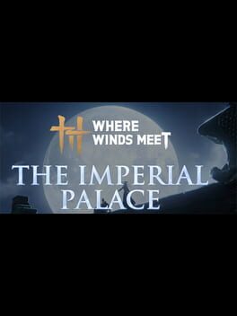 Image de Where Winds Meet: The Imperial Palace