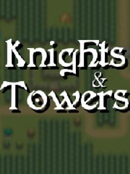 Knights & Towers