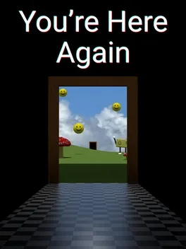 You’re Here Again