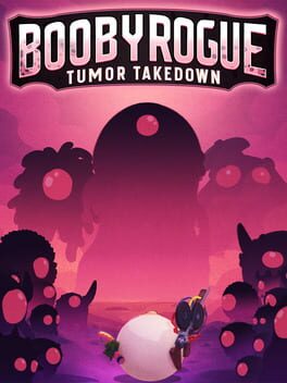 BoobyRogue: Tumor Takedown