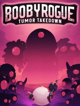 BoobyRogue: Tumor Takedown