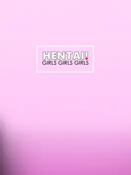 Hentai! Girls Girls Girls