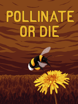 Pollinate or Die