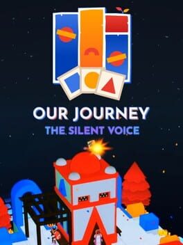 Our Journey: The Silent Voice