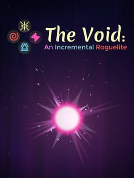 The Void: An Incremental Roguelite