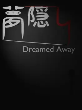 Dreamed Away