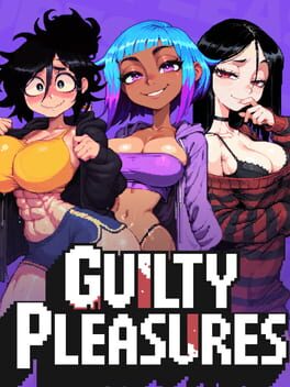 Guilty Pleasures