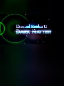 Eternal Realm II: Dark Matter