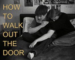 How To Walk Out The Door